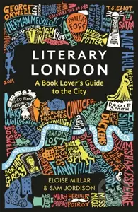 Literary London - Eloise Millar, Sam Jordison - kniha z kategorie Historie