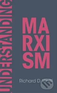 Understanding Marxism - Richard D. Wolff - kniha z kategorie Byznys a management