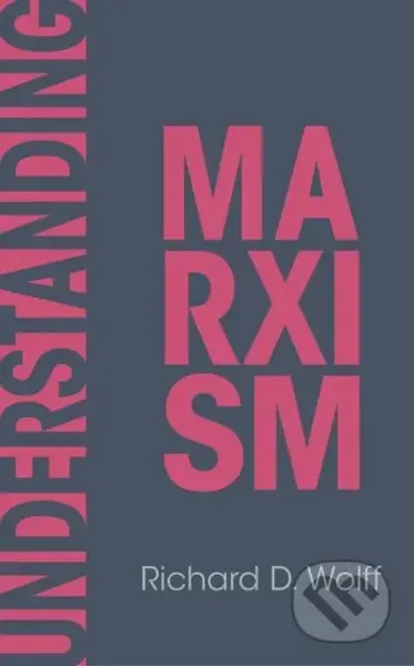 Understanding Marxism - Richard D. Wolff - kniha z kategorie Byznys a management