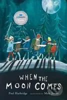 When the Moon Comes - Paul Harbridge - kniha z kategorie Pro děti