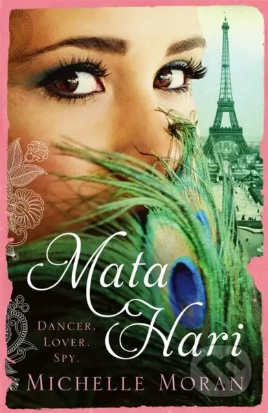 Mata Hari - Michelle Moran - kniha z kategorie Společenská beletrie