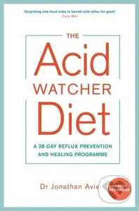 The Acid Watcher Diet (A 28-Day Reflux Prevention and Healing Programme) - kniha z kategorie Zdraví a životní styl