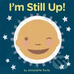 I'm Still Up! - Antoinette Portis - kniha z kategorie Pro děti