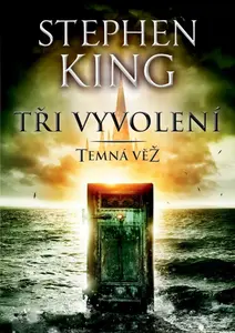 Temná věž II: Tři vyvolení - Stephen King