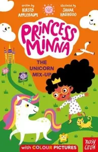 Princess Minna: The Unicorn Mix-Up - Kirsty Applebaum