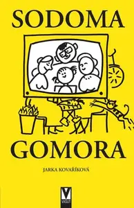 Sodoma Gomora (poškozená) - Jana Kovaříková