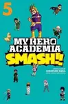 My Hero Academia: Smash!!, Vol. 5 - Kóhei Horikoši, Neda Hirofumi