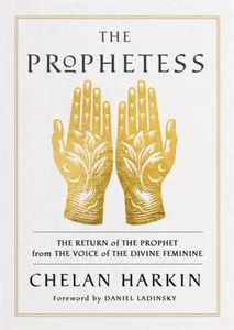 The Prophetess - Chelan Harkin