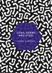 Guns, Germs and Steel - Jared Diamond