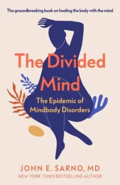 The Divided Mind - Sarno John E.