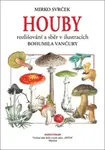 Houby - Mirko Svrček, Bohumil Vančura