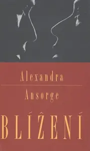 Blížení (poškozená) - Alexandra Ansorge