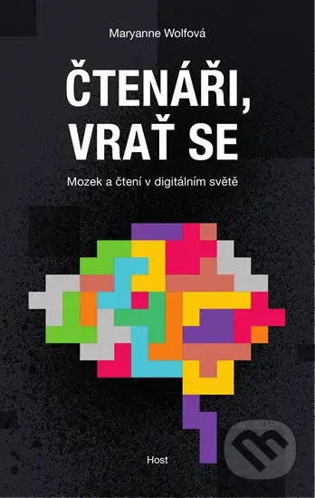 Čtenáři, vrať se (Mozek a čtení v digitálním světě) - kniha z kategorie Humanitní a společenské vědy