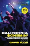 California Schemin' (A True Story of Fakery, Money and Betrayal in the Music Industry) - kniha z kategorie Autobiografie