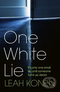One White Lie (The bestselling, gripping psychological thriller with a twist you won't see coming) - kniha z kategorie Detektivky, thrillery a horory