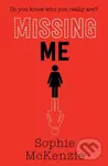 Missing Me - Sophie Mckenzie - kniha z kategorie Pro děti