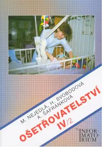 Ošetřovatelství IV/2 (poškozená) - Marie Nejedlá, kolektiv autorů