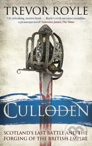 Culloden (Scotland's Last Battle and the Forging of the British Empire) - kniha z kategorie Historie