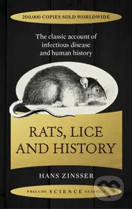 Rats, Lice and History (The Classic Account of Infectious Disease and Human History) - kniha z kategorie Historie