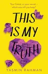 This Is My Truth - Yasmin Rahmanová