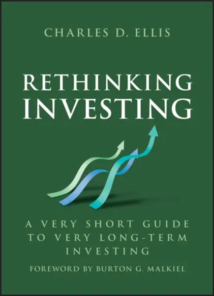 Rethinking Investing - Charles D. Ellis