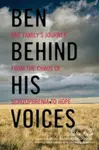 Ben Behind His Voices (One Family's Journey from the Chaos of Schizophrenia to Hope) - kniha z kategorie Humanitní a společenské vědy