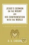 Jesus's Sermon on the Mount and His Confrontation with the World - kniha z kategorie Filozofie