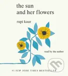 The Sun and Her Flowers - Rupi Kaur