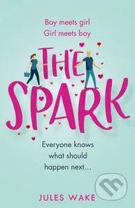 The Spark - Jules Wake - kniha z kategorie Romantika