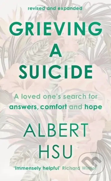 Grieving a Suicide (A Loved One's Search for Comfort, Answers and Hope) - kniha z kategorie Filozofie