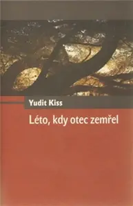 Léto, kdy otec zemřel (poškozená) - Yudit Kiss