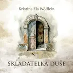 Skladatelka duše - Kristina Ela Wölflein
