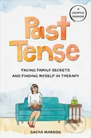 Past Tense (Facing Family Secrets and Finding Myself in Therapy) - kniha z kategorie Komiksy