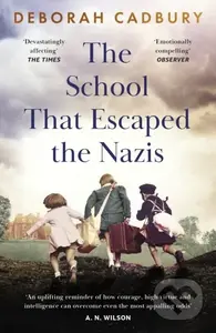 The School That Escaped the Nazis - Deborah Cadbury - kniha z kategorie Beletrie