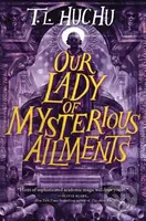 Our Lady of Mysterious Ailments - The New York Times