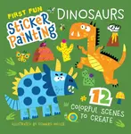 First Fun Sticker Painting: Dinosaurs - Miller Edward