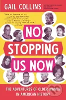 No Stopping Us Now (The Adventures of Older Women in American History) - kniha z kategorie Humanitní a společenské vědy