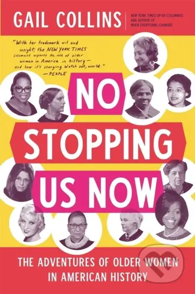 No Stopping Us Now (The Adventures of Older Women in American History) - kniha z kategorie Humanitní a společenské vědy