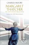 Margaret Thatcher (The Authorized Biography, Volume Two: Everything She Wants)