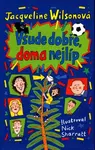 Všude dobře, doma nejlíp (poškozená) - Jacqueline Wilsonová, Nick Sharratt