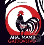 Aha, mami! Gazdovstvo - Elena Rabčanová - kniha z kategorie Pro děti