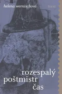 Rozespalý poštmistr čas - Helena Wernischová