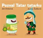 Pozval Tatar tatarku - Jiří Dědeček, Aneta Žabková