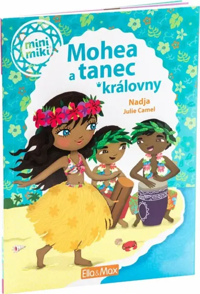 Mohea a tanec královny - Julie Camel