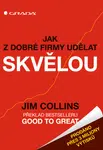 Jak z dobré firmy udělat skvělou, Collins Jim