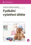 Fyzikální vyšetření dítěte, Lizáková Ľubomíra