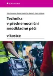 Technika v přednemocniční neodkladné péči v kostce, Zemanová Jitka