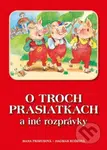 O troch prasiatkach a iné rozprávky - Hana Primusová, Dagmar Košková (ilustrátor) - kniha z kategorie Pro děti