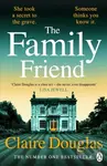 The Family Friend - Claire Douglas