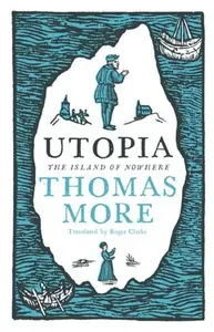 Utopia: New Translation and Annotated Edition - Thomas More